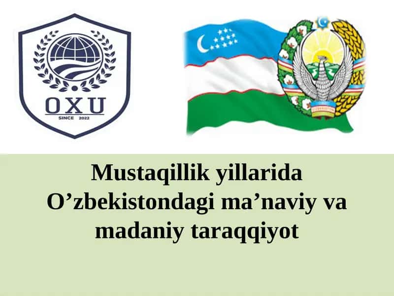 Mustaqillik yillarida O'zbekistonda g'ima'naviy va madaniyat taraqqiyoti 1