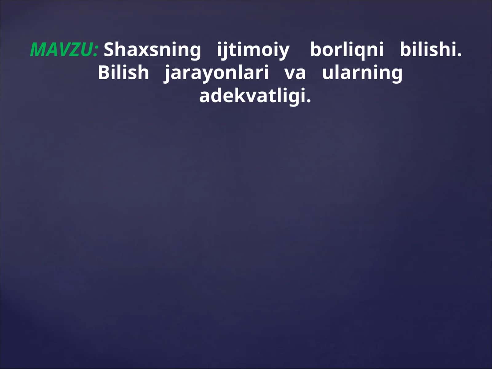 Shaxsning ijtimoiy borliqni bilishi 1