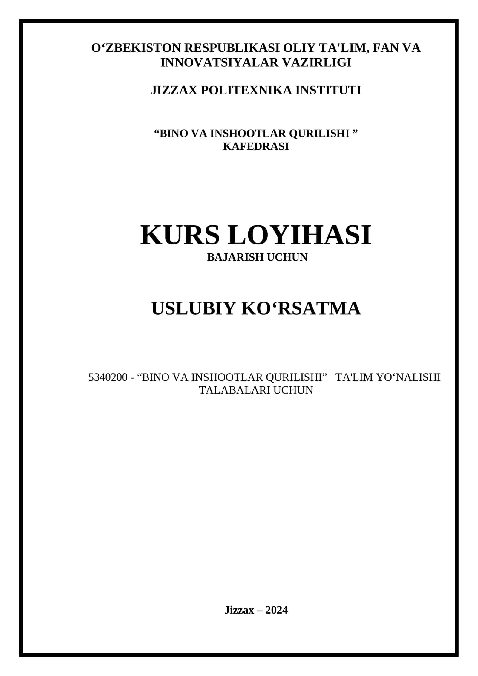 “BINO VA INSHOOTLAR QURILISHI” Kafedrasi KURS LOYIHASI 1