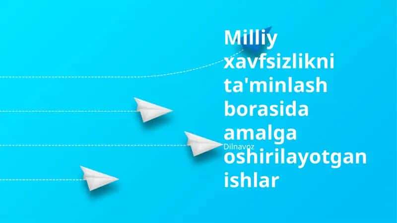 Milliy xavfsizlikni ta'minlash borasida amalga oshirilayotgan ishlar 1