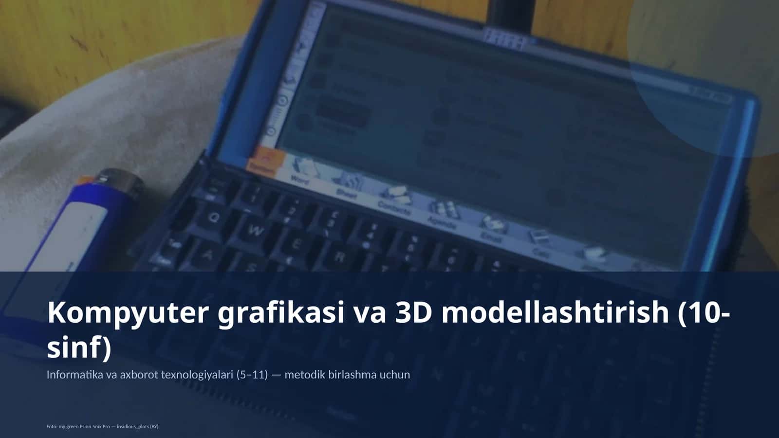 Informatika va axborot texnologiyalari (5– 11)- metodik birlashma uchun 1