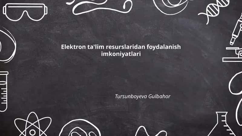 Elektron ta'lim resurslaridan foydalanish imkoniyatlari 1