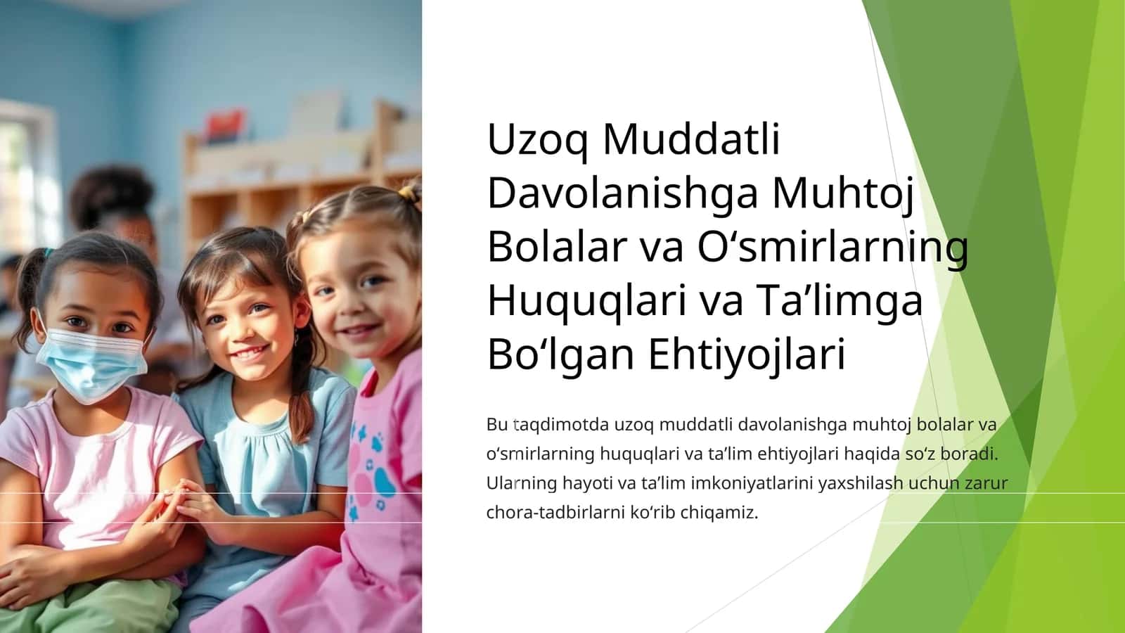 Uzoq Muddatli Davolanishga Muhtoj Bolalar va Oʻsmirlarning Huquqlari va Taʼlimga Boʻlgan Ehtiyojlari 1