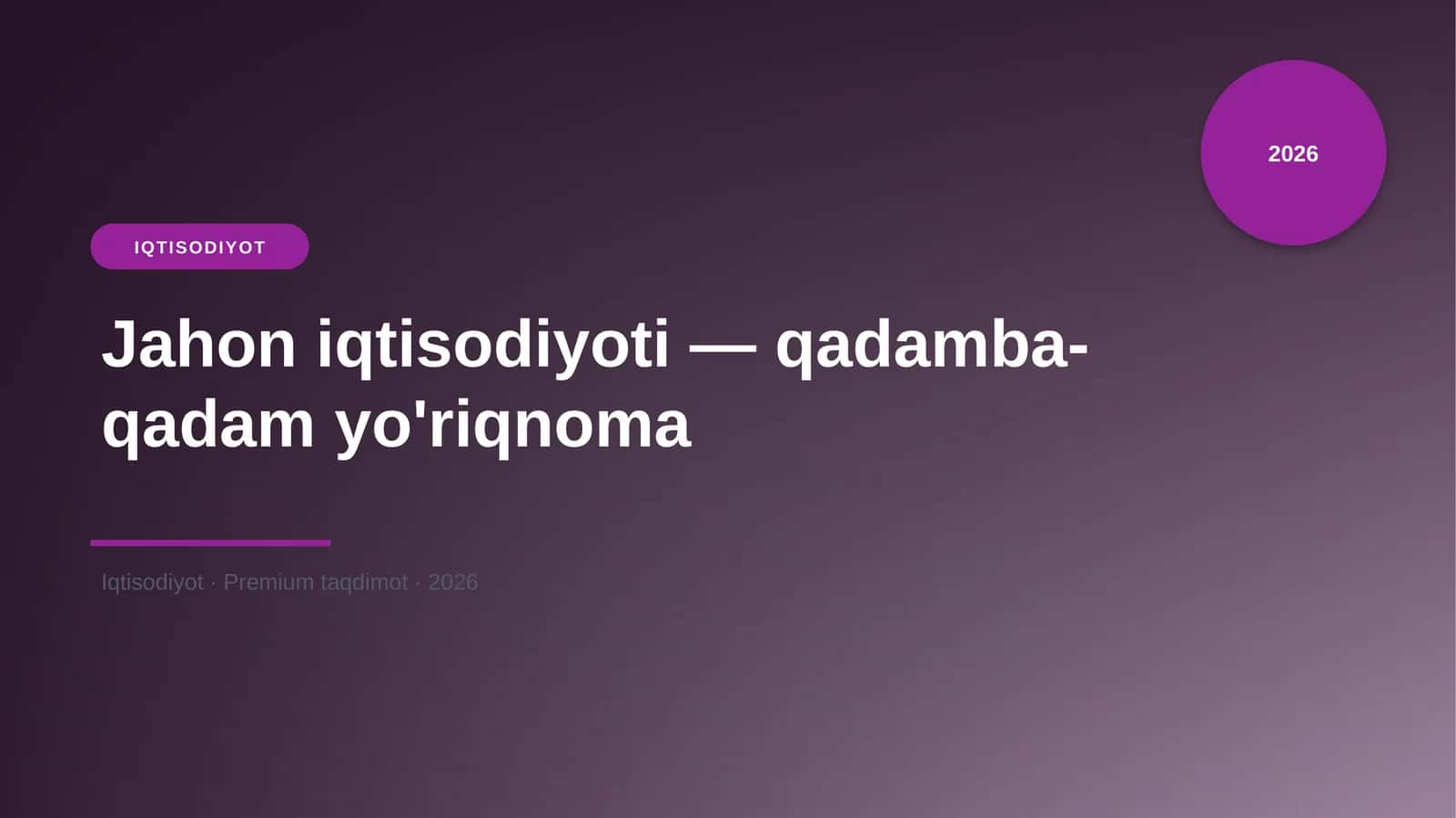 Jahon iqtisodiyoti — qadamba-qadam yo'riqnoma 1