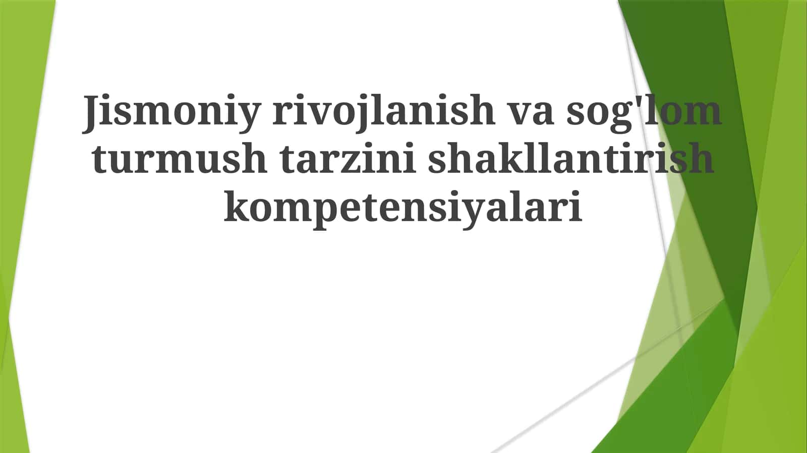 Jismoniy rivojlanish va sog'lom turmush tarzini shakllantirish kompetensiyalari 1