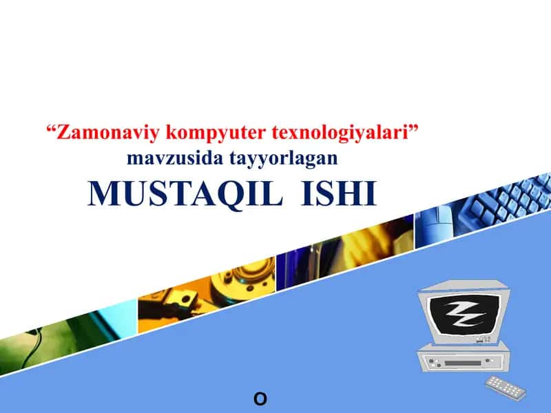 Zamonaviy kompyuter texnologiyalari 1