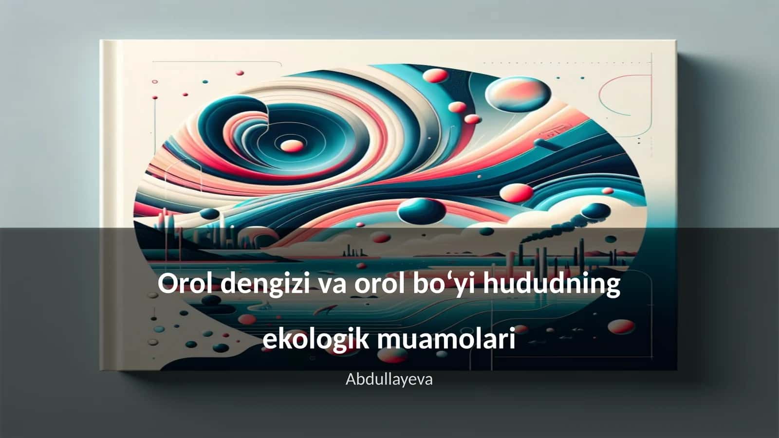 Orol dengizi va orol boʻyi hududning ekologik muamolari 1