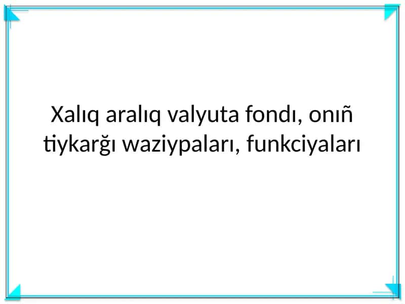 Xalıqaralıq valyuta fondı 1