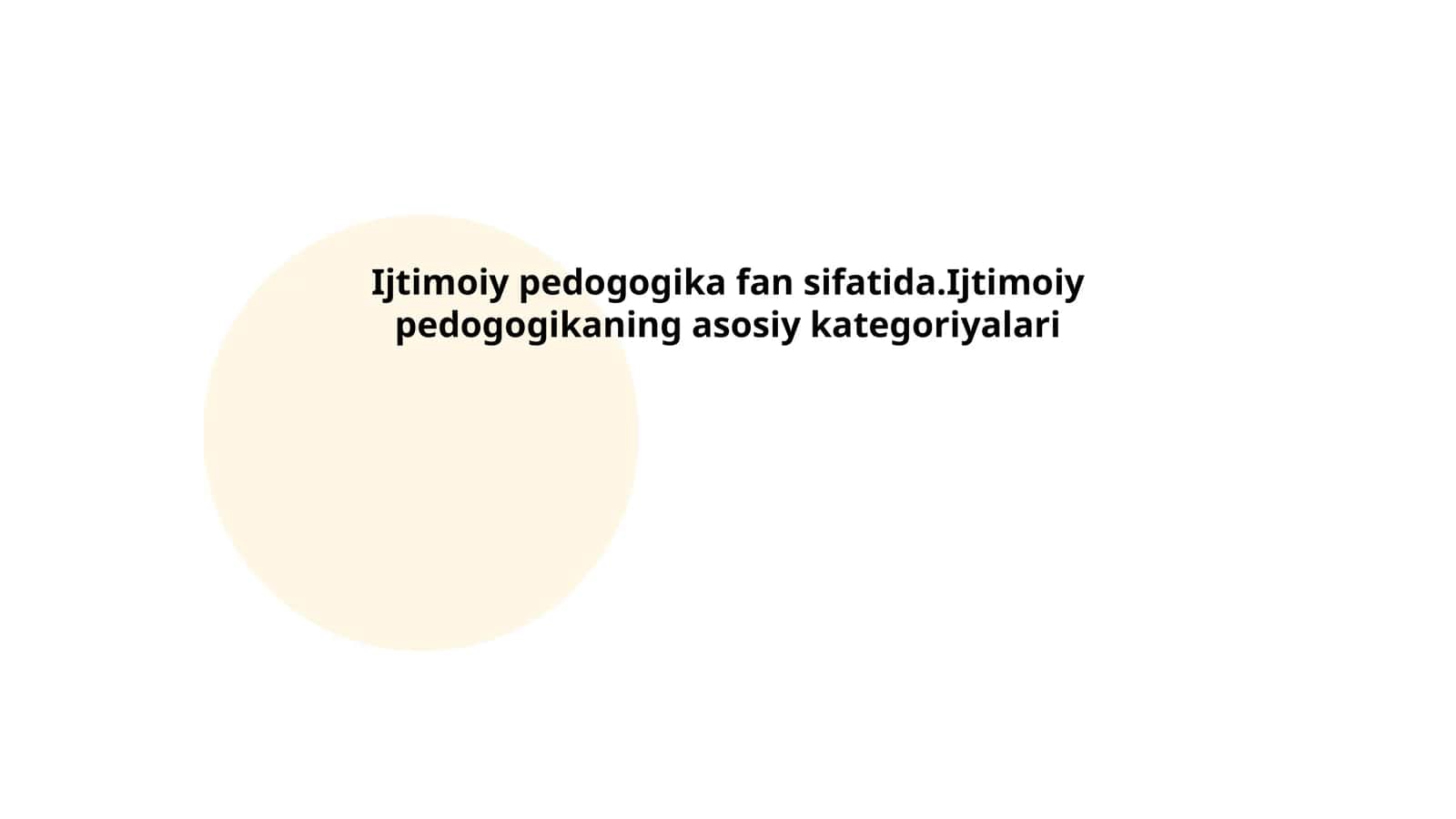 Ijtimoiy pedogogika fan sifatida.Ijtimoiy pedogogikaning asosiy kategoriyalari 1