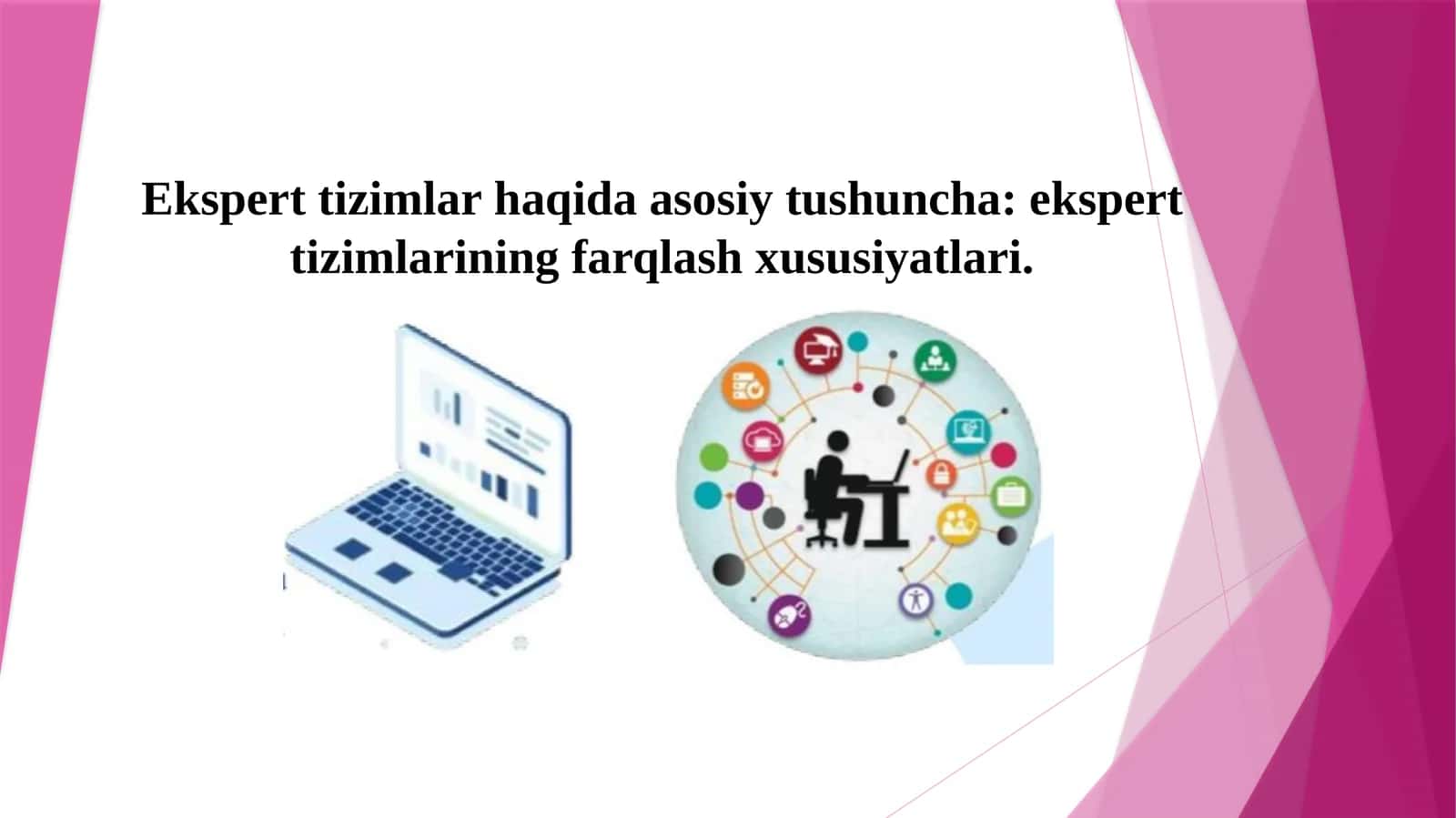 Ekspert tizimlar haqida asosiy tushuncha ekspert tizimlarining farqlash xususiyatlari.. 1