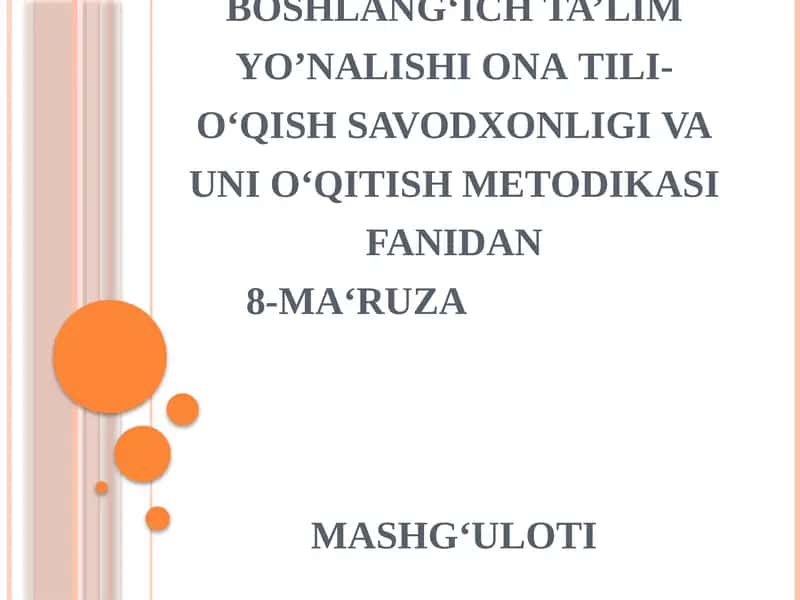 O'qish savodxonligi va uni o'qitish metodikasi 1