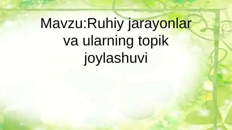 Ruhiy jarayonlar va ularning topik joylashuvi 1