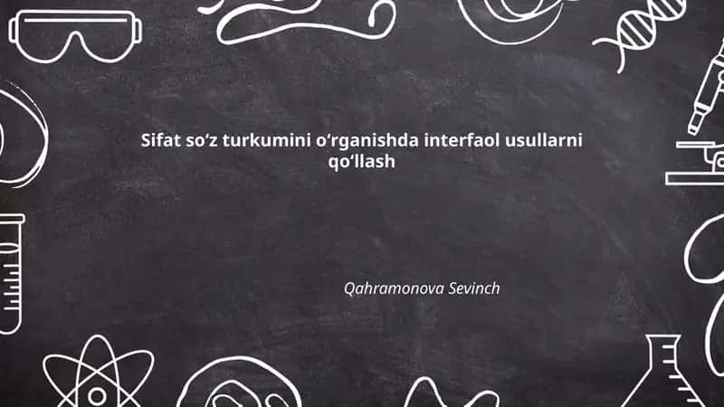 Sifat soʻz turkumini oʻrganishda interfaol usullarni qoʻllash 1