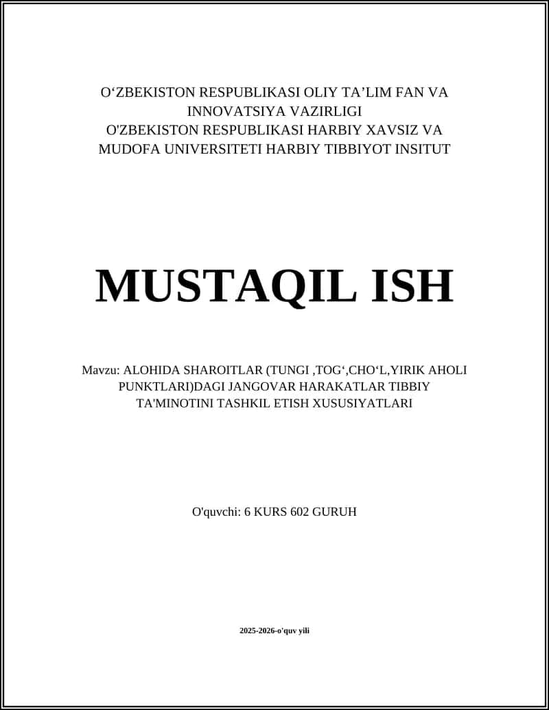 ALOHIDA SHAROITLAR (TUNGI,TOGʻ,CHOʻL,YIRIK AHOLI PUNKTLARI)DAGI JANGOVAR HARAKATLAR TIBBIY TA'MINOTINI TASHKIL ETISH XUSUSIYATLARI 1