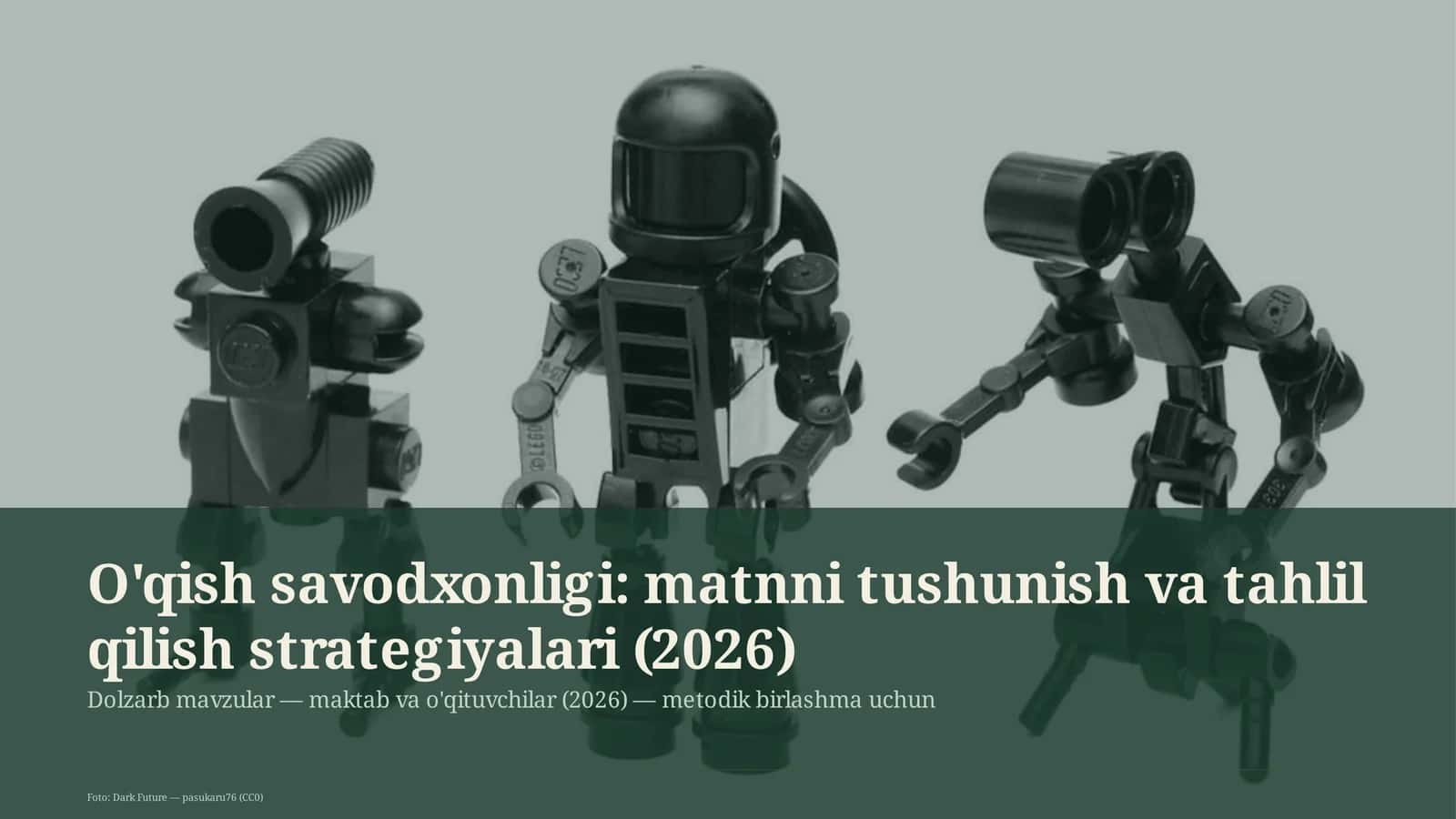 O'qish savodxonligi: matnni tushunish va tahlil qilish strategiyalari (2026) 1