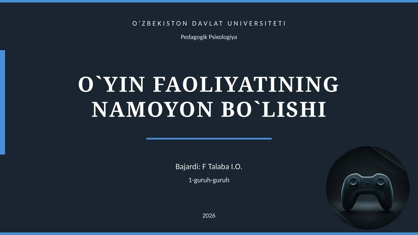 O`YIN FAOLIYATINING NAMOYON BO`LISHI 1