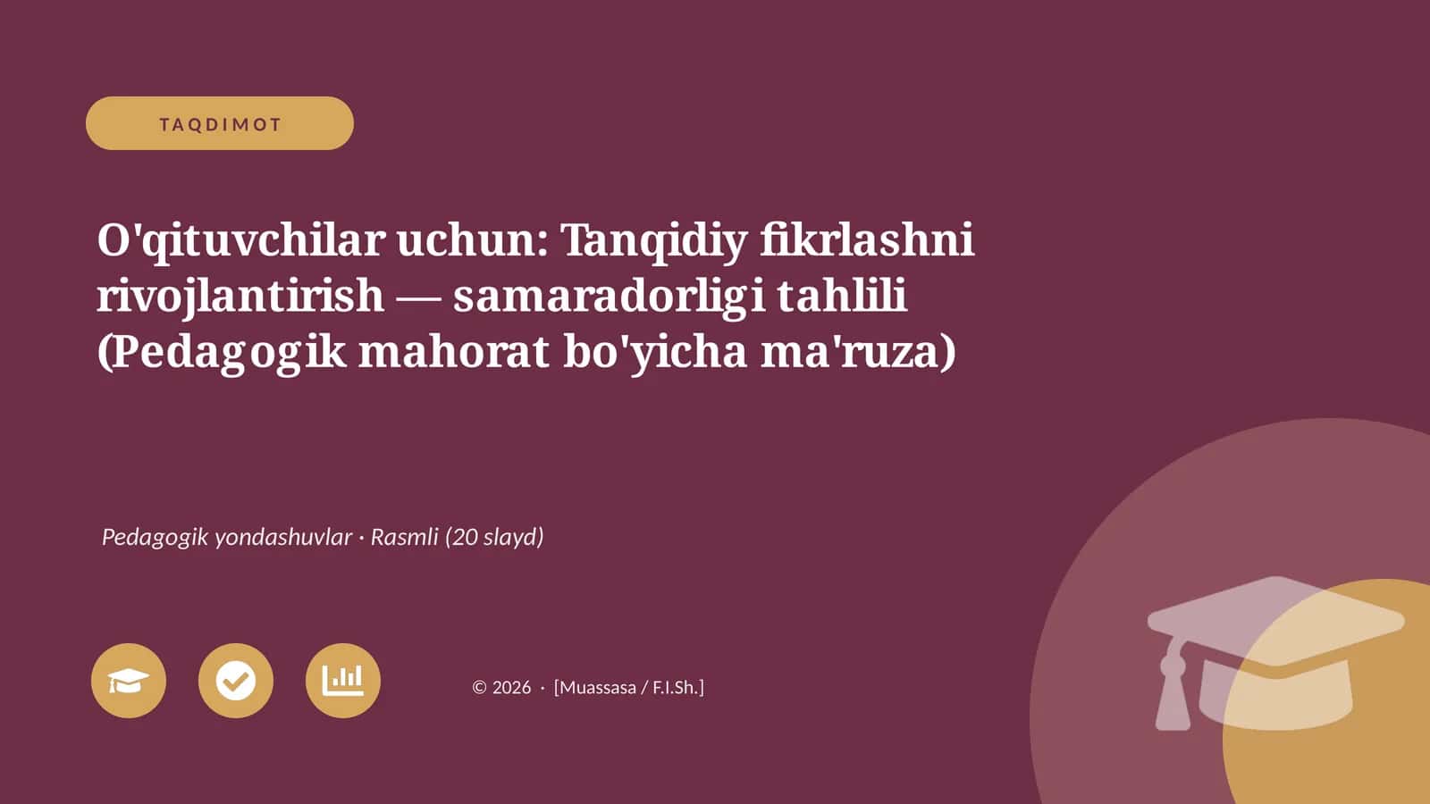 Tanqidiy fikrlashni rivojlantirish — samaradorligi tahlili (Pedagogik mahorat bo'yicha ma'ruza) 1