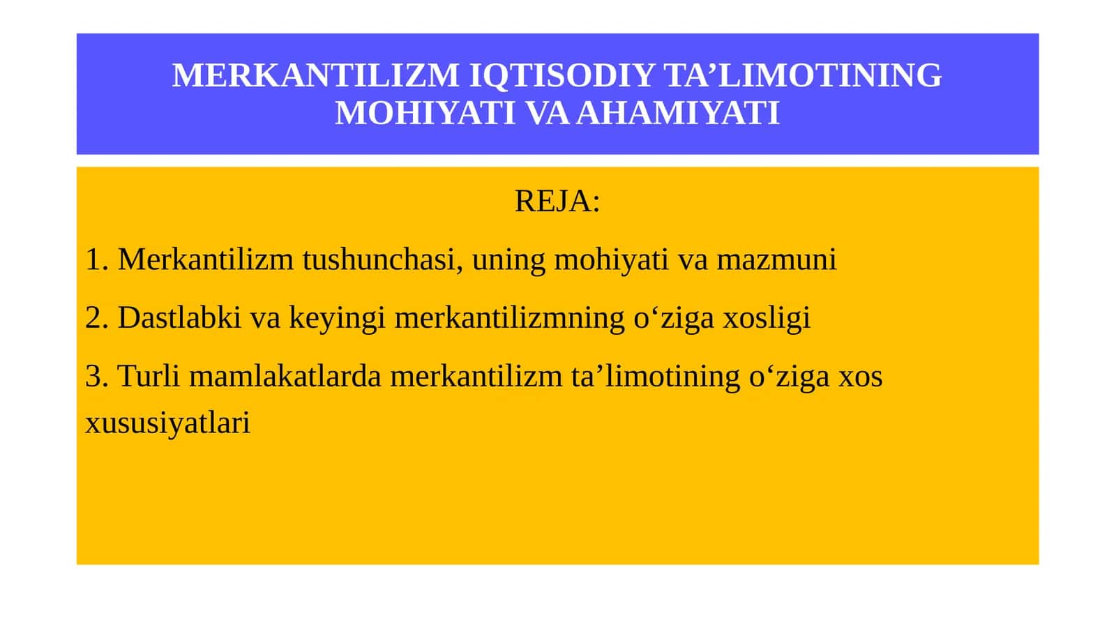Merkantilizm iqtisodiy ta’limotining mohiyati va ahamiyati 1