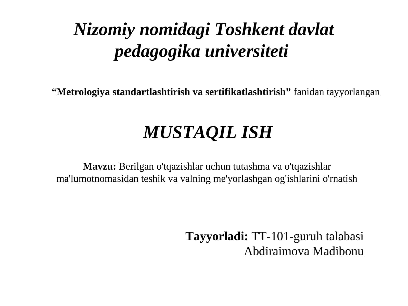 Metrologiya standartlashtirish va sertifikatlashtirish fanidan tayyorlangan MUSTAQIL ISH 1