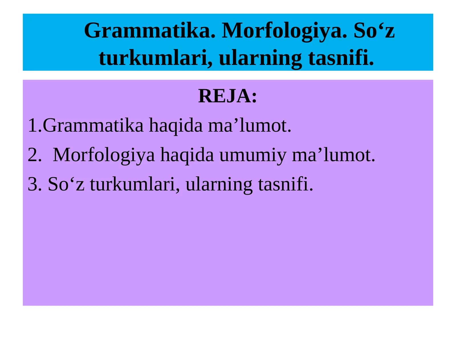 Grammatika. Morfologiya. So‘z turkumlari, ularning tasnifi 1