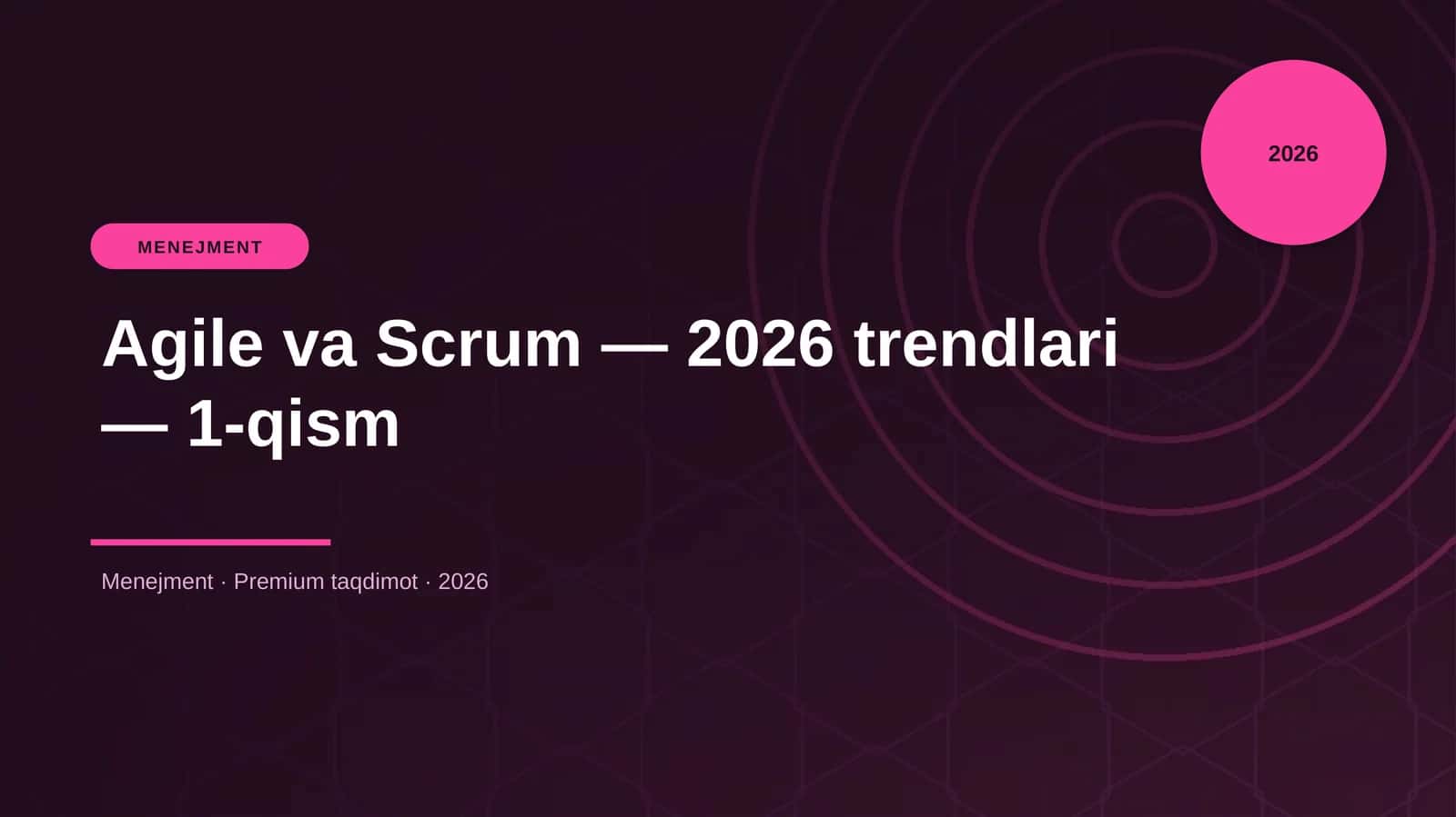 Agile va Scrum — 2026 trendlari — 1-qism 1