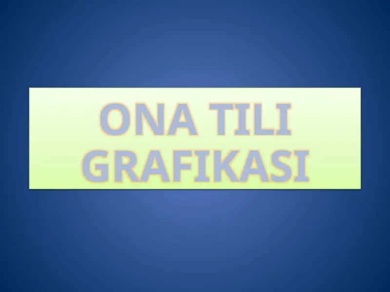 ONA TILI GRAFIKASI