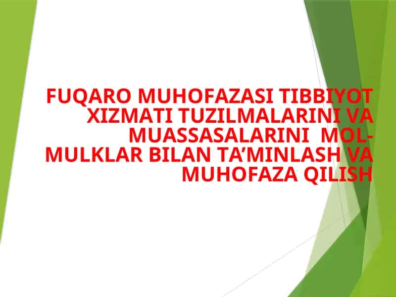 FUQАRОMUHОFАZАSI TIBBIYOT ХIZMАTI TUZILMАLАRINI VА MUАSSАSАLАRINI MОL-MULKLАR BILАN TА’MINLАSH VA MUHOFAZA QILISH 1
