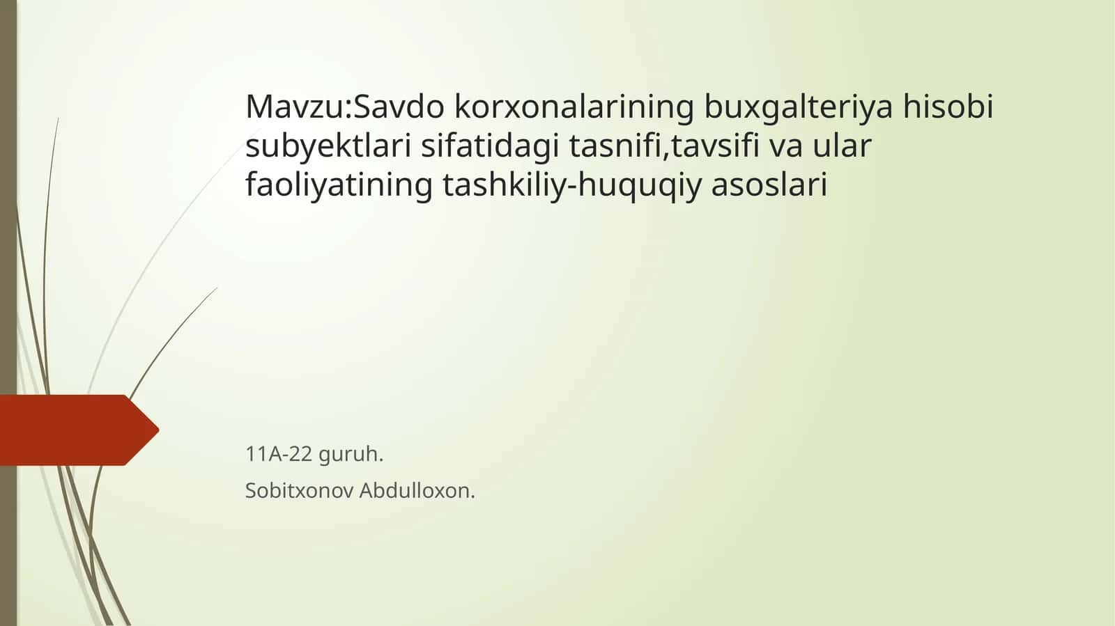 Savdokorxonalariningbuxgalteriyahisobisubyektlarisifatidagitasnifi,tavsifivaularfaoliyatiningtashkiliy-huquqiyasoslari 1