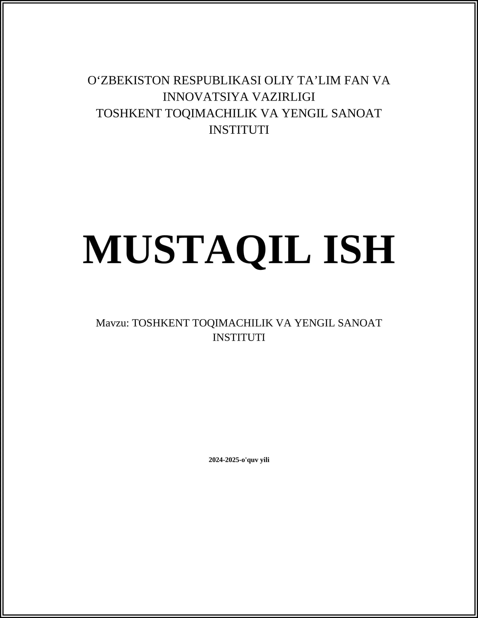 MUSTAQIL ISH Mavzu: TOSHKENT TOQIMACHILIK VA YENGIL SANOAT INSTITUTI 1