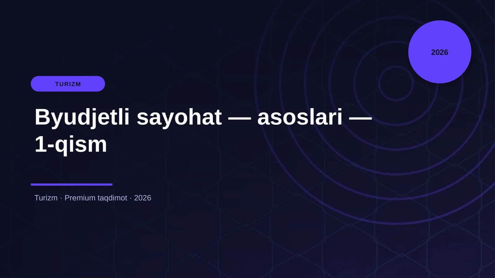 Byudjetli sayohat — asoslari — 1-qism 1