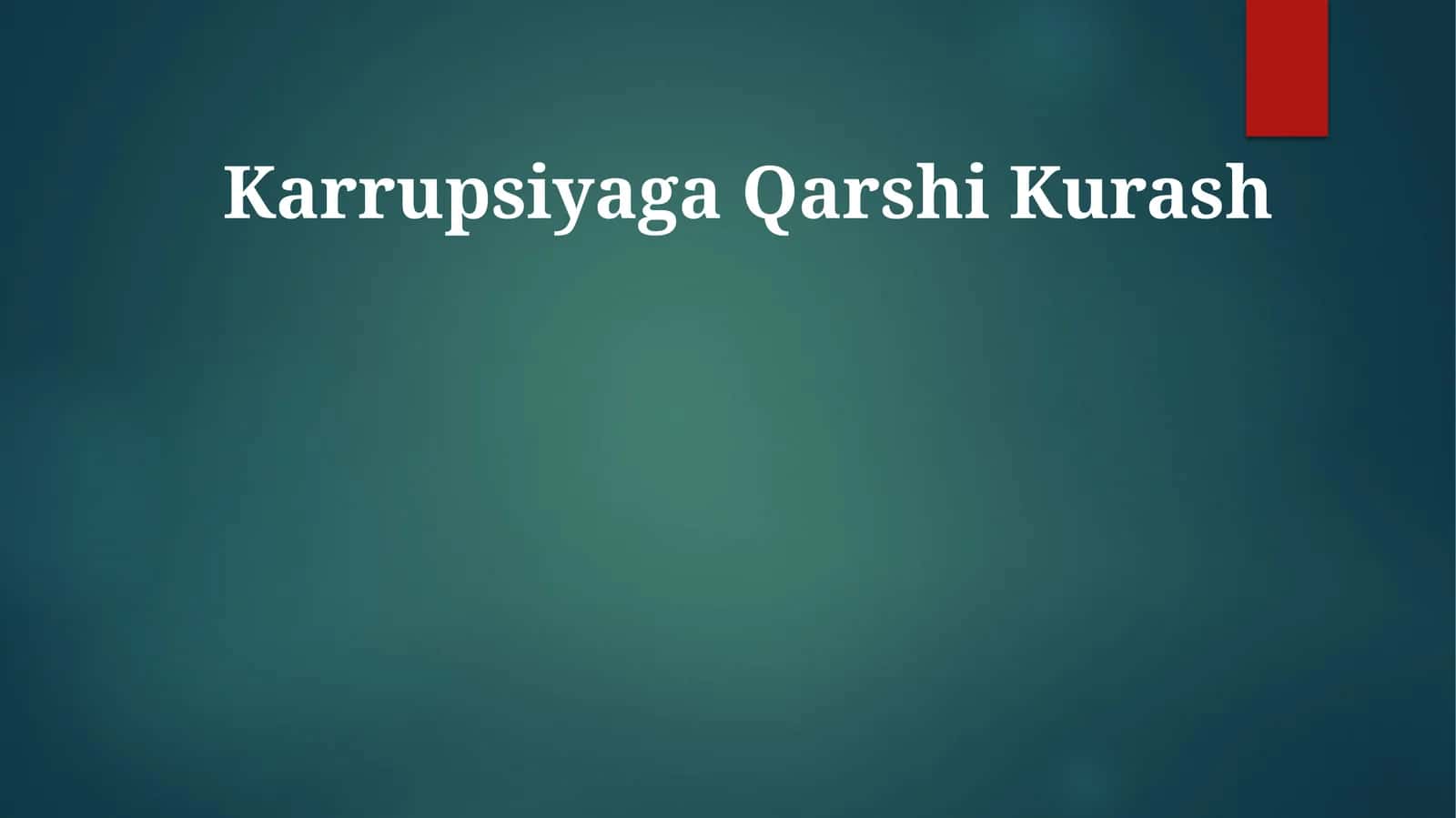 Karrupsiyaga Qarshi Kurash 1