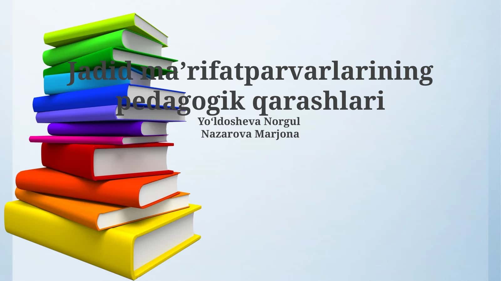 Jadid maʼrifatparvarlarining pedagogik qarashlari 1