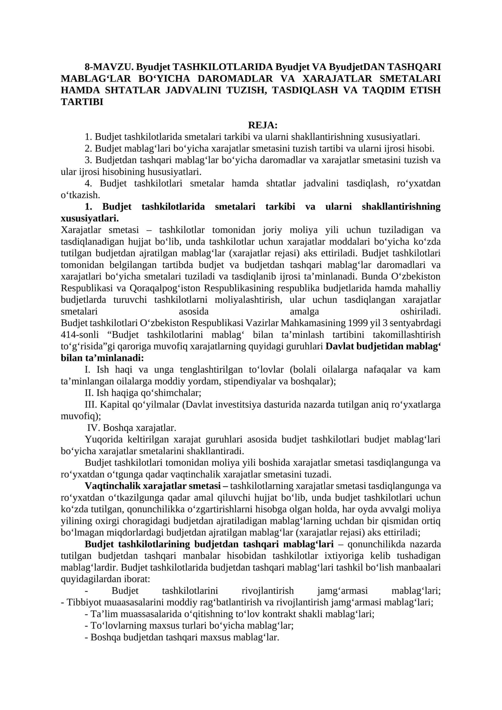 Budjet TASHKILOTLARIDA Byudjet VA ByudjetDAN TASHQARI MABLAG‘LAR BO‘YICHA DAROMADLAR VA XARAJATLAR SMETALARI HAMDA SHTATLAR JADVALINI TUZISH, TASDIQLASH VA TAQDIM ETISH TARTIBI 1