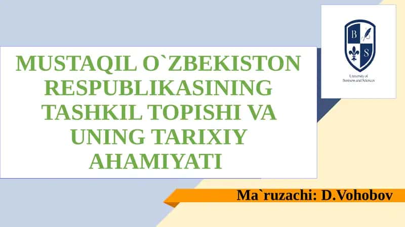 MUSTAQIL O`ZBEKISTON RESPUBLIKASINING TASHKIL TOPISHI VA UNING TARIXIY AHAMIYATI 1