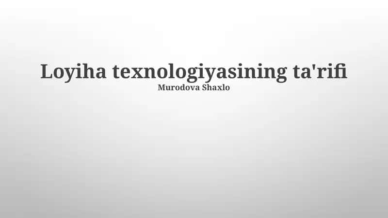 Loyiha texnologiyasining ta'rifi 1
