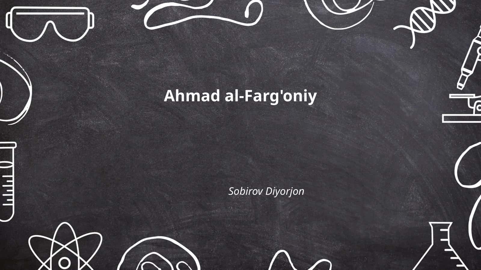 Ahmad al-Farg'oniy 1