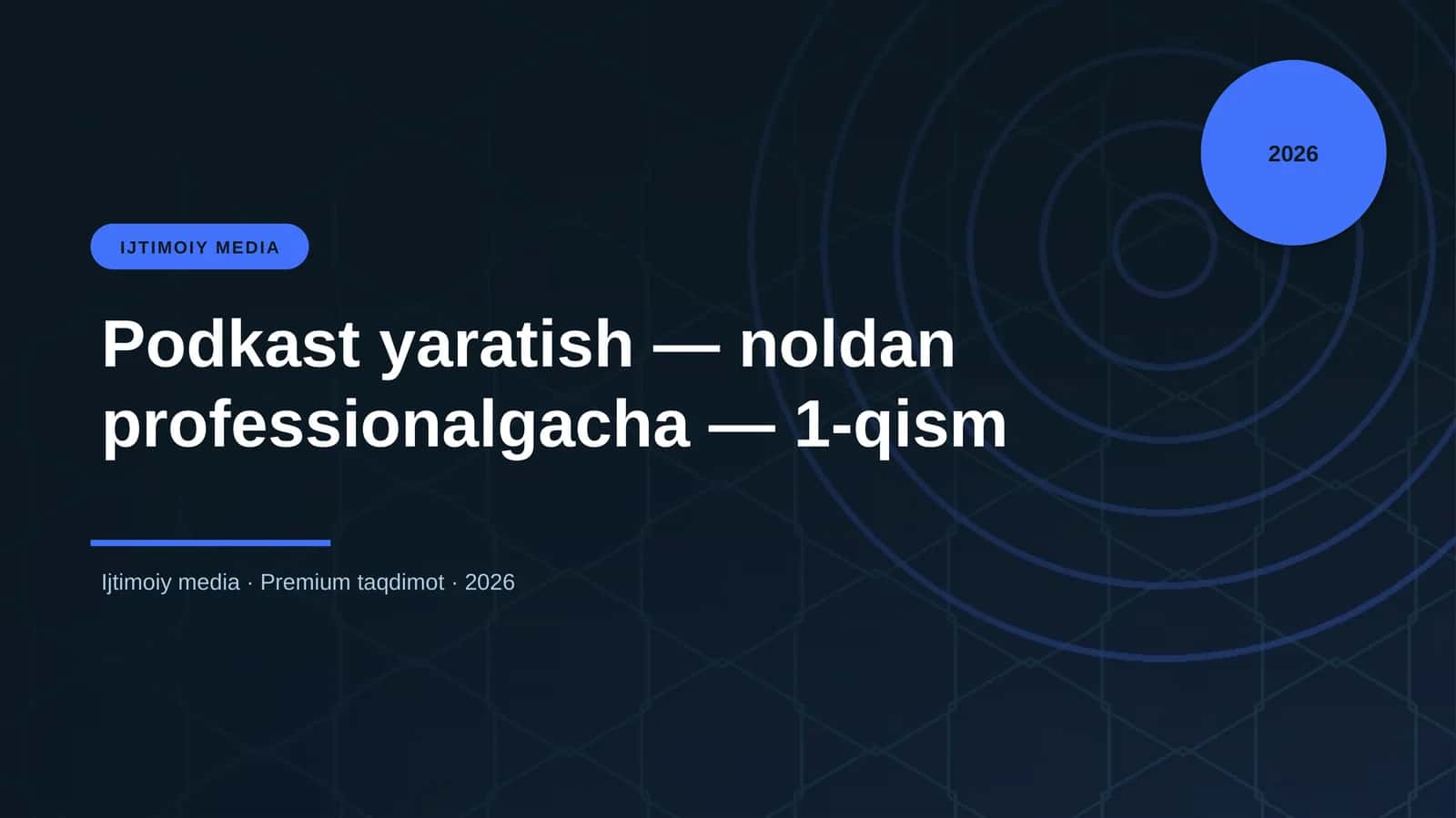 Podkast yaratish — noldan professionalgacha — 1-qism 1