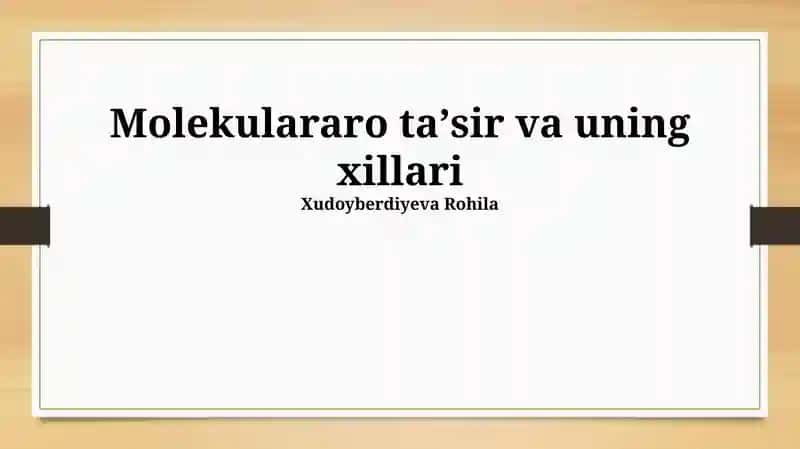 Molekulararo ta'sir va uning xillari