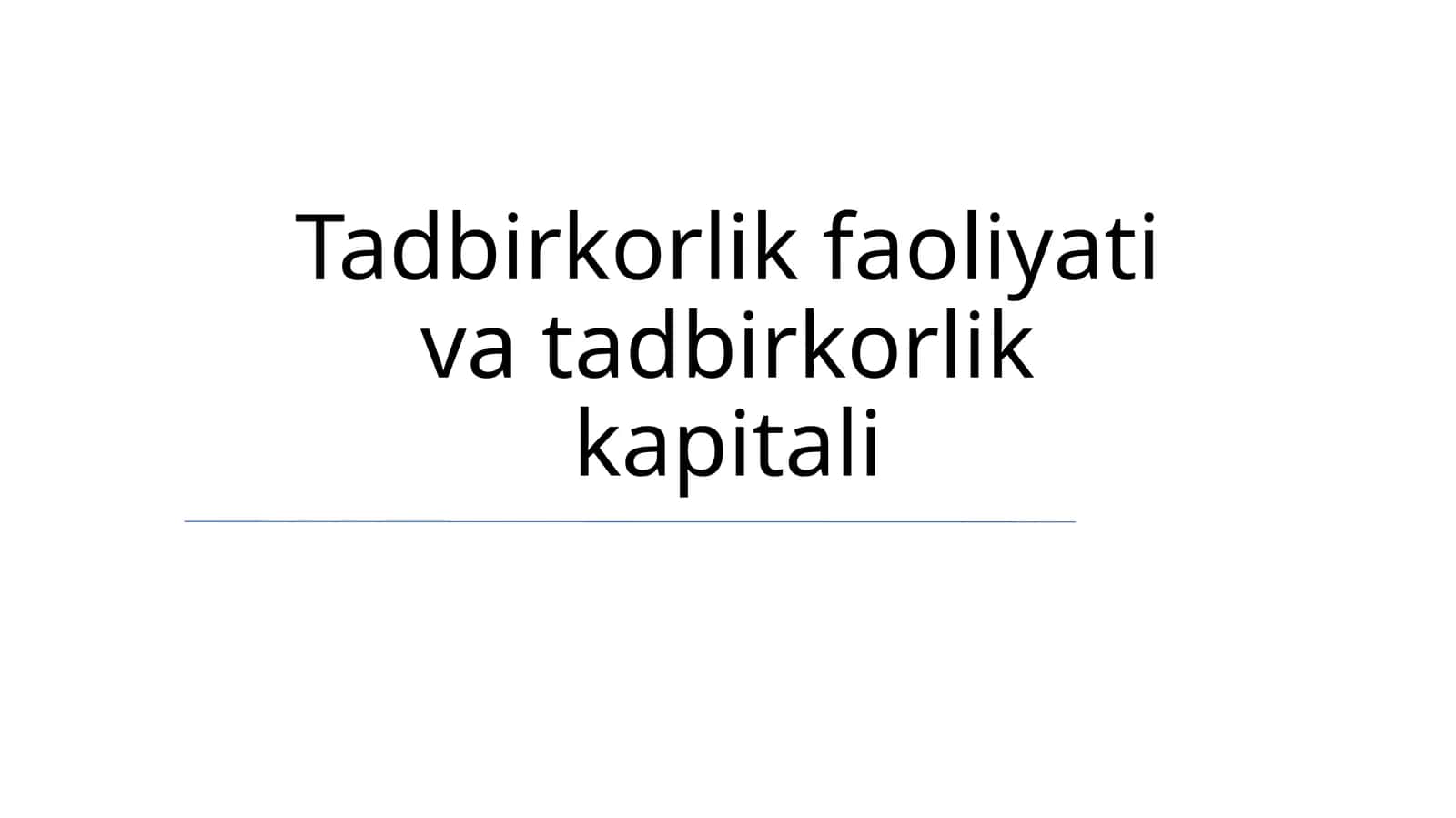 Tadbirkorlik faoliyati va tadbirkorlik kapitali 1