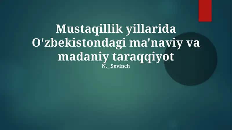 Mustaqillik yillarida O'zbekistondagi ma'naviy va madaniy taraqqiyot 1