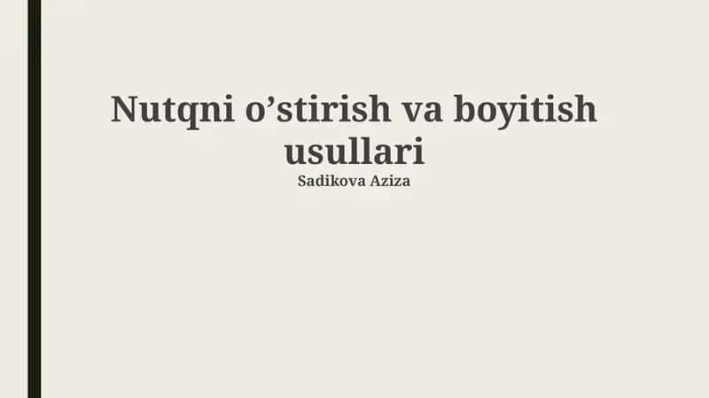 Nutqni oʼstirish va boyitish usullari 1