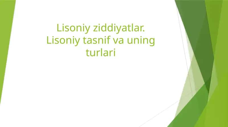 Lisoniy ziddiyatlar. Lisoniy tasnif va uning turlari 1
