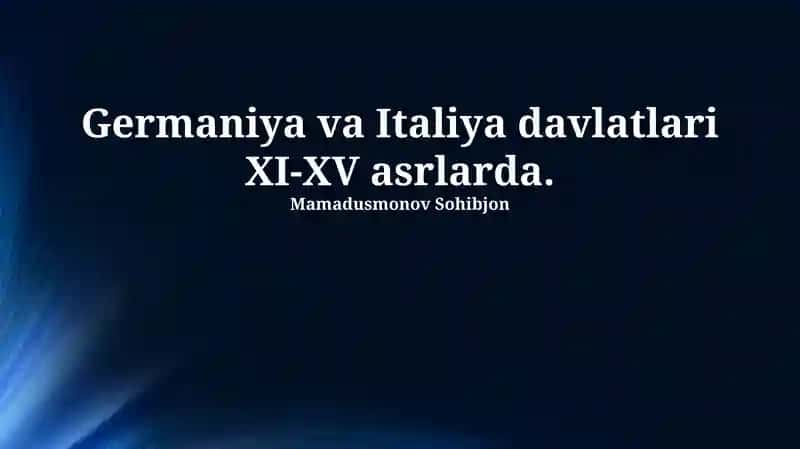 XI-XV asrlarda Germaniya va Italiya davlatlari