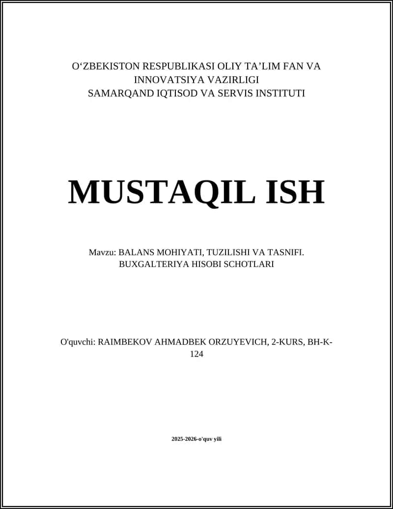 BALANS MOHIYATI, TUZILISHI VA TASNIFI. BUXGALTERIYA HISOBI SCHOTLARI 1
