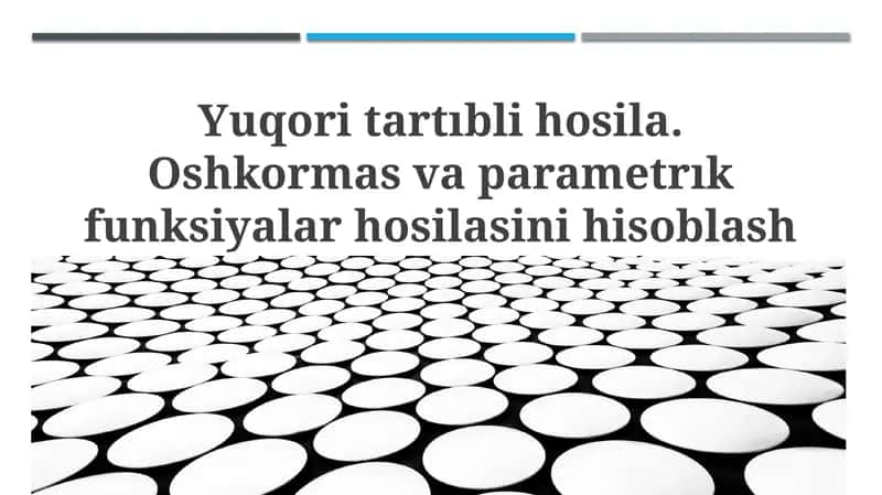 Yuqori tartibli hosilalar va ularni hisoblash 1