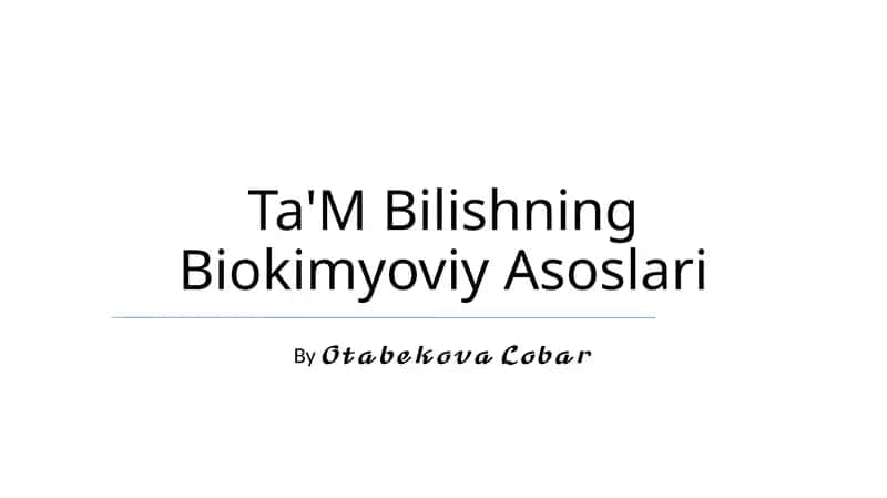 Ta'M Bilishning Biokimyoviy Asoslari 1