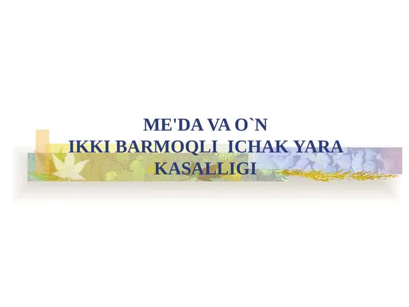 ME'DA VA O`NIKKI BARMOQLI ICHAK YARAKASALLIGI 1