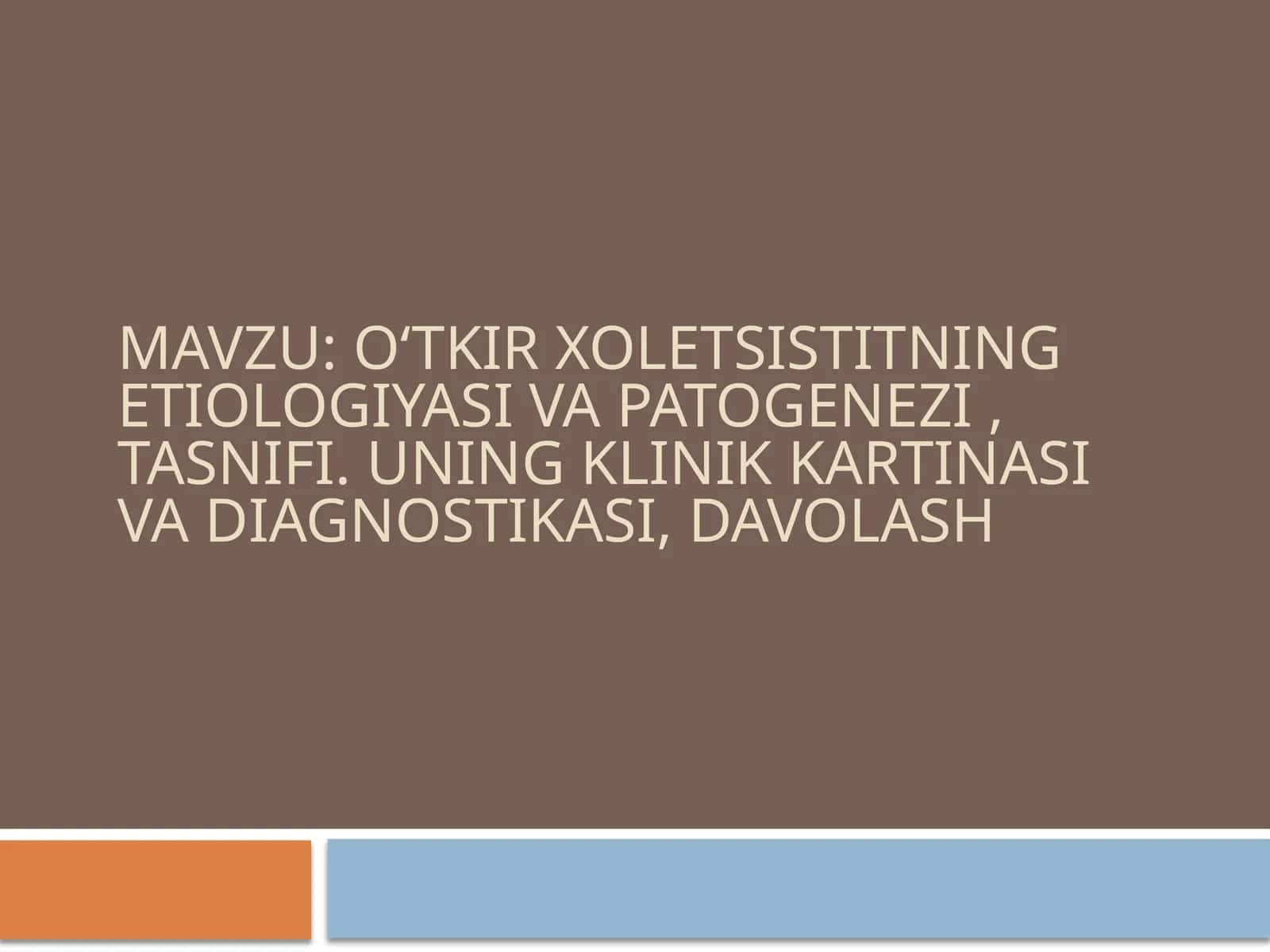 O‘tkir xoletsistitning etiologiyasi va patogenezi 1