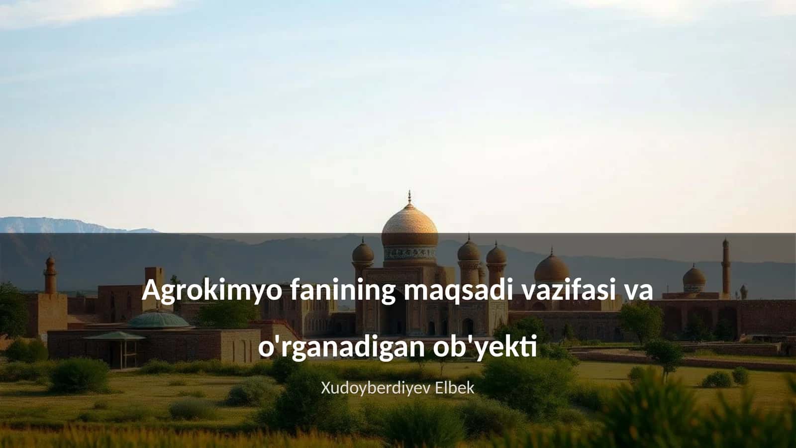 Agrokimyo fanining maqsadi vazifasi va o'rganadigan ob'yekti 1