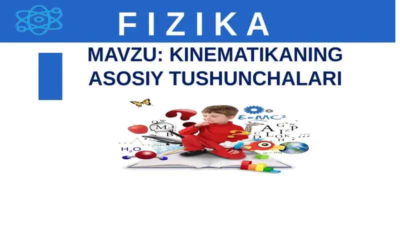 KINEMATIKANING ASOSIY TUSHUNCHALARI 1